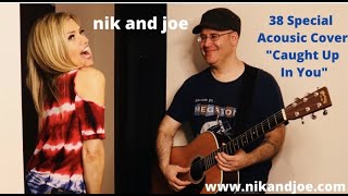 Video thumbnail of "Caught Up In You - 38 Special Cover - Nik and Joe"