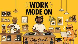 [Cozy Chords] WORK MODE ON 😎 Instant Focus Grooves 🎧 | JAZZHOP · CHILLHOP | Cafe · Work · BGM