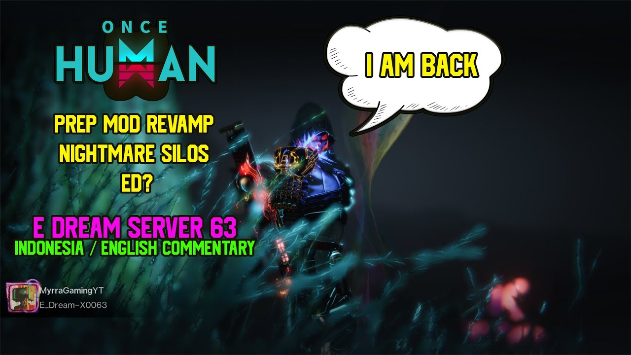 Once Human | PREP MOD REVAMP AND SILOS BUT..... (Indonesian/English ...