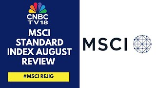 MSCI Standard Index Review on August 8: What To Expect | CNBC TV18