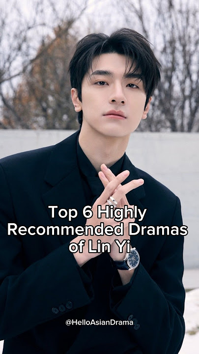 Top 6 highly recommended dramas of Lin Yi #linyi #trending #shortsviral #cdramashorts #cdrama