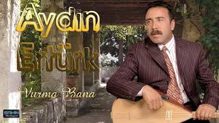 Aydın Ertürk - Vurma Bana Resimi