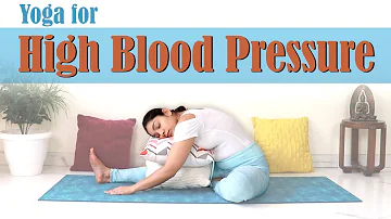 Yoga for High Blood Pressure | 7 Asanas & Pranayamas for Controlling Hypertension (Follow Along)