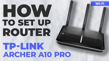 ✅ How to Set Up TP-Link Archer A10 Pro | How to Setup TP-Link AC2600 WiFi Router