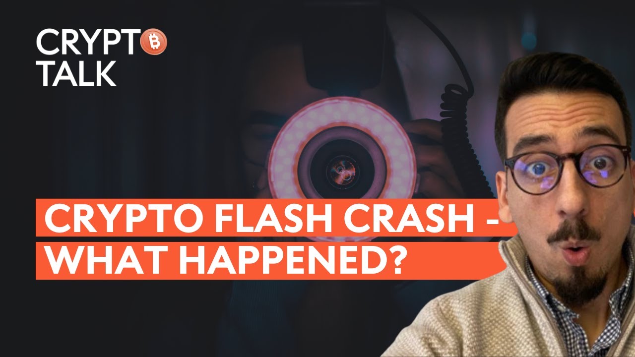 Crypto Flash Crash: what happened? | Crypto Talk
