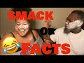 Smack, wax ,or Facts (we didn’t play by the rules)