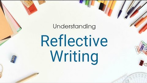 Understanding Reflective Writing (EHU Students)