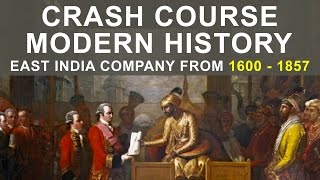 Crash Course Modern History | British East India Company from 1600  1857