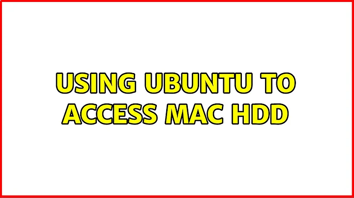 Using Ubuntu to access Mac HDD