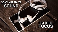 Sony Xperia Z2: Sound - Feature Focus  - Durasi: 9:29. 