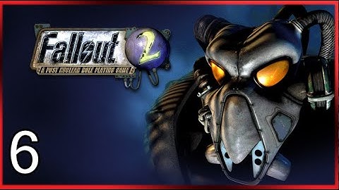 Fallout 2 on PC First Playthrough (The CLASSIC from Interplay) Part 6