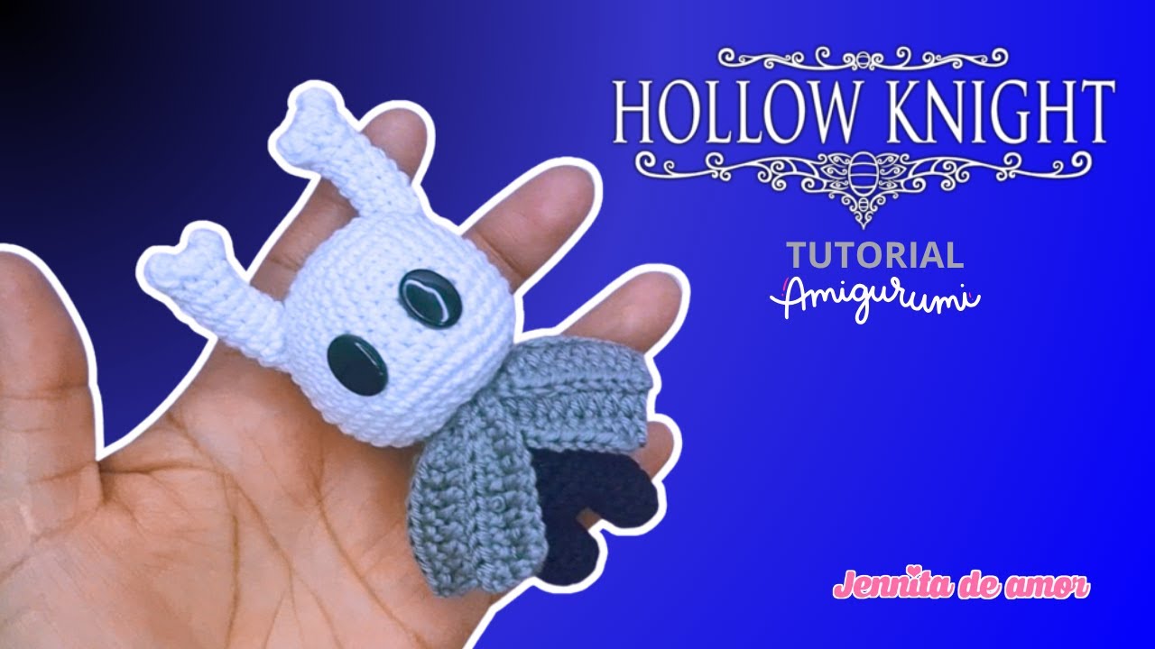 HOLLOW KNIGHT CABALLERO -Amigurumi Tutorial-Patrón en video Ingles-Español