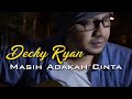 Download Lagu DECKY RYAN MASIH ADAKAH CINTA MUCHSIN ALATAS COVER... MP3 Gratis