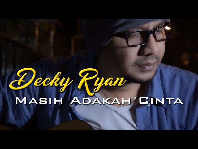 DECKY RYAN - MASIH ADAKAH CINTA | MUCHSIN ALATAS COVER class=