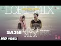 Sajni Lo Fi Mix Arijit Singh Ram Sampath Laapataa Ladies Aamir Khan Productions DJ Basque Sajni Lo Fi Mix Arijit Singh Ram Sampath Laapataa Ladies Aamir Khan Productions DJ Basque