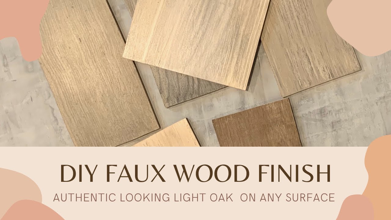 DIY FAUX LIGHT OAK FINISH 