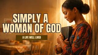 Simply a Woman of God | A Biblical Womanhood Song | Dynamite Films Africa