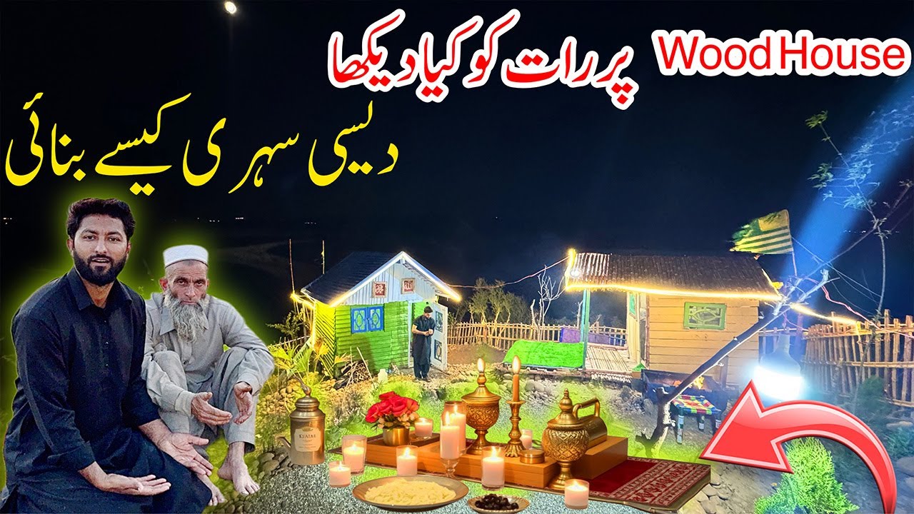 How We Made Dasi Sehri on Wood House