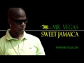 Mr. Vegas - Sweet Jamaica