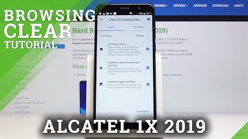 How to Clean Browser in ALCATEL 1X 2019 – Delete Browsing History
