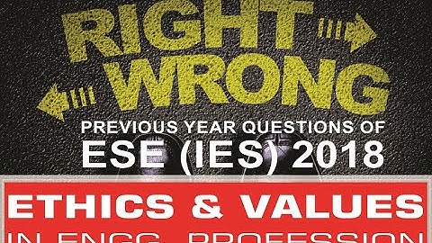 Ethics and Values | ESE (IES) 2018 Previous Year Questions | Compete India Zone | CIZ
