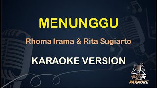 MENUNGGU (Karaoke) Rhoma Irama \u0026 Rita Sugiarto Duet Lirik Versi Dangdut Koplo