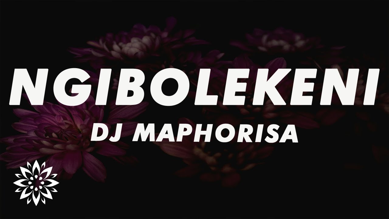 DJ Maphorisa - Ngibolekeni (Lyrics) ft. XDuppy, Sean1401, LeeMcKrazy, Scotts Maphuma, Blxckie, Pcee