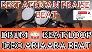 Best African praise beat 3.(Igbo aria-ara 🥁 loop) #ariaria #loops