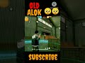 old alok is back😉-toma tapa lovely song #freefire#shortsvideo #trendingshorts #viralshort