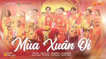 Ngập tràn không khí xuân với MÙA XUÂN ƠI của TOP THÍ SINH MÙA 2 | Live at Tỏa Sáng Ước Mơ