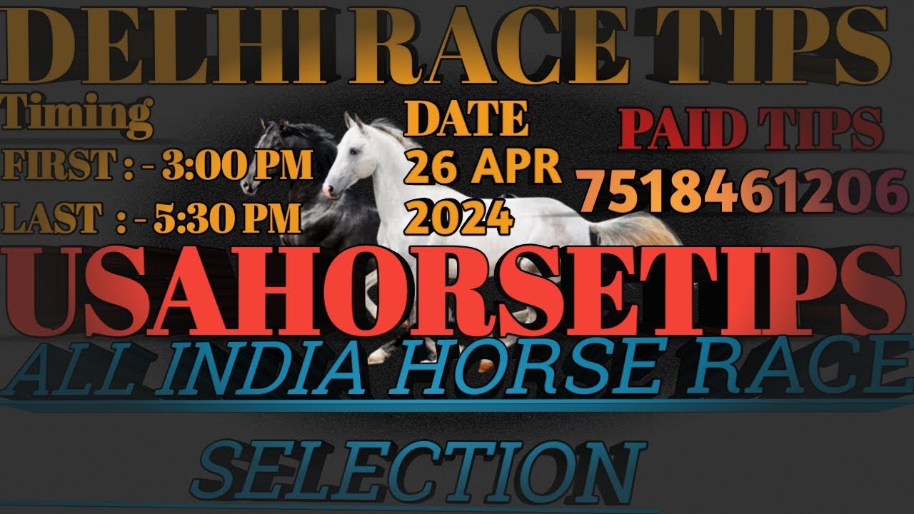 DELHI HORSE RACE TIPS 26 APR 2024 DELHI RACE SELECTION DELHI delhi-horse-race-tips-26-apr-2024-delhi-race-selection-delhi