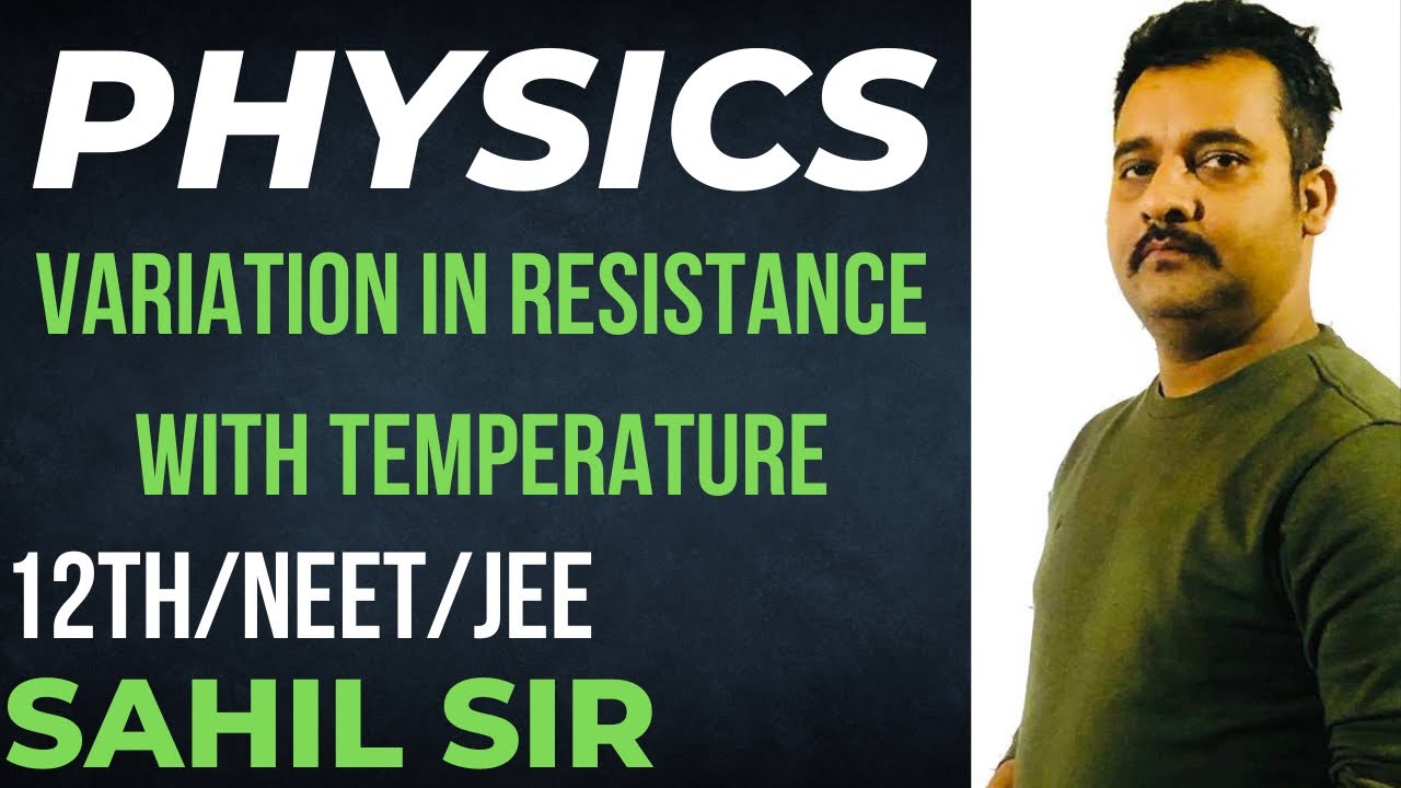 Lecture8(Variation in Resistance with temperature)12th/NEET/JEE YouTube