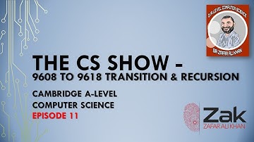 The CS Show | Episode 11 | 9608 To 9618 Syllabus Transition & Recursion | By Zak and Mak