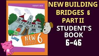 New Building Bridges 6 Student's Book 6-46