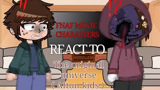 Fnaf Movie Characters React To Their Originals / Afton Kids