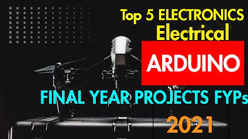 TOP 5 ELECTRONICS AND ELECTRICAL FINAL YEAR PROJECTS 2021 | ELECTRONICS AND ELECTRICAL FYPs