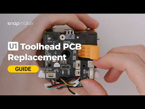 U1 Video Guide: Toolhead PCB Replacement