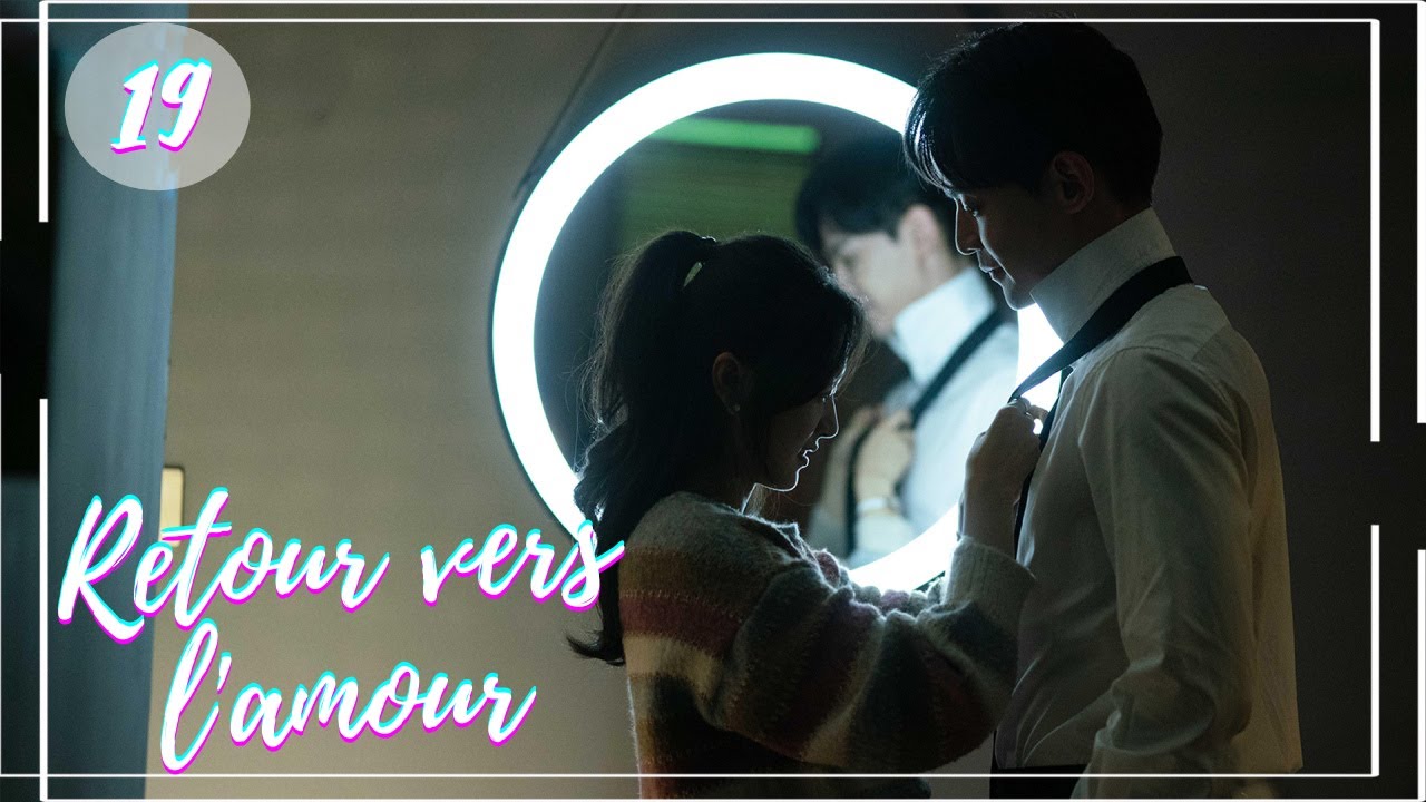 Série chinoise "Way Back Into Love" [vostfr] | "Retour vers l'amour" Ep