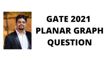 GATE 2021 PLANAR GRAPH QUESTION