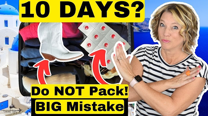 International Travel for 10 Days: Do NOT Pack!