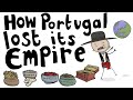 How Portugal Lost Its Empire