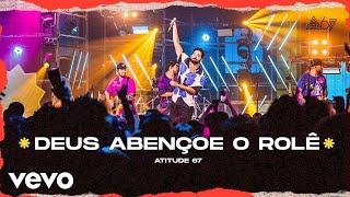 Atitude 67 - Deus Abençoe O Rolê (Ao Vivo No Rio De Janeiro / 2022)