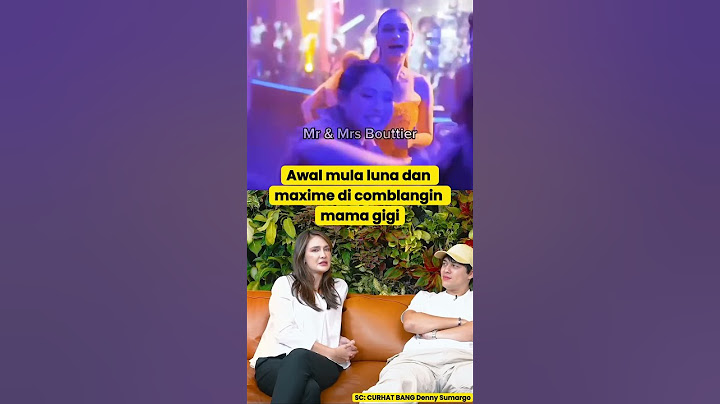 Awal mula luna dan maxime di comblangin mama gigi