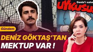 SON DAKİKA! DENİZ GÖKTAŞ'TAN MEKTUP VAR !