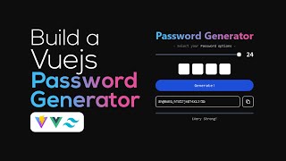 How to Build a Password Generator with Vuejs How to Build a Password Generator with Vuejs