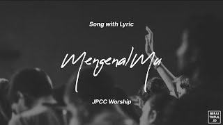 MengenalMu - JPCC Worship Rohani Indonesia Befaithful