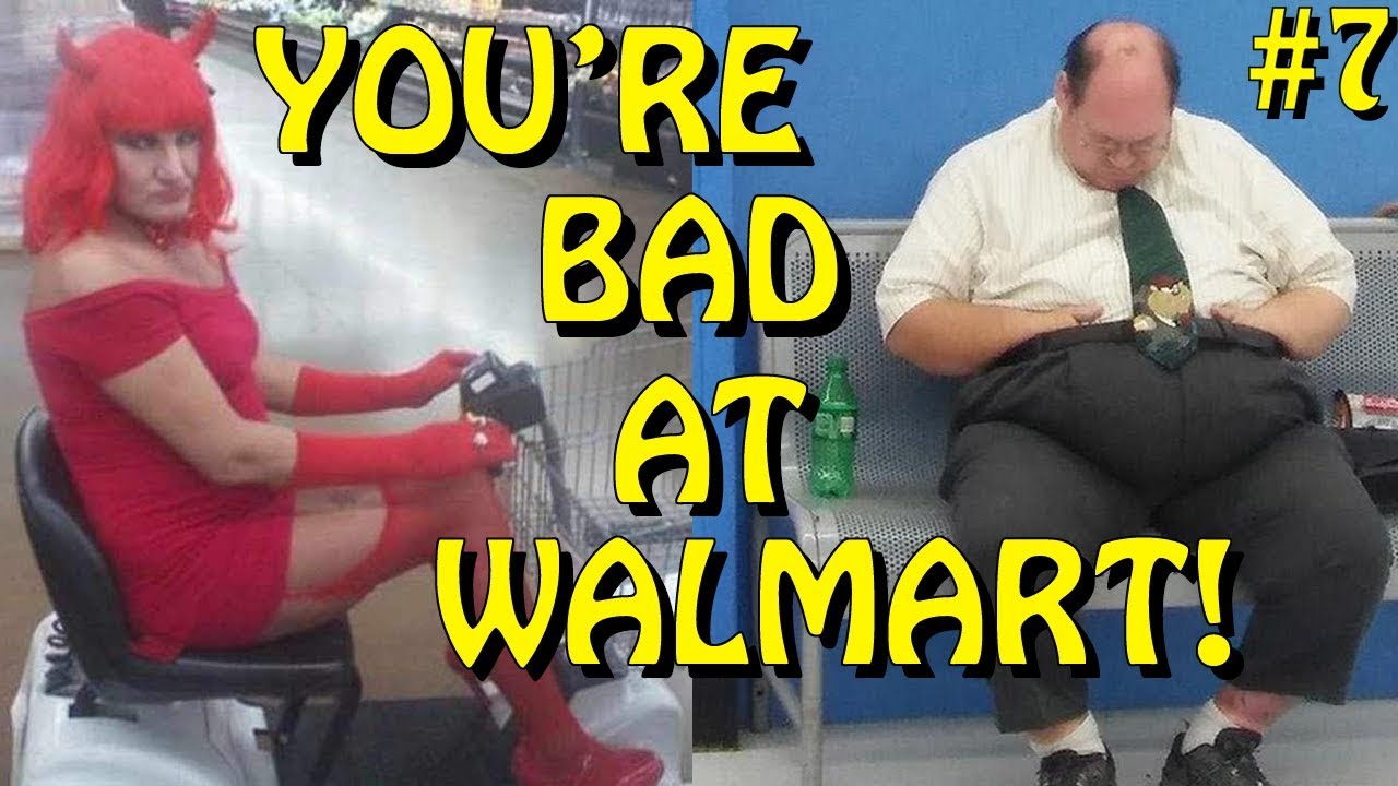 You re Bad At Walmart 7 YouTube