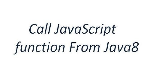 Call JavaScript Function from Java8