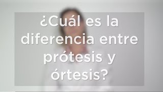 ¿Qué es protesis y ortesis ejemplos?
