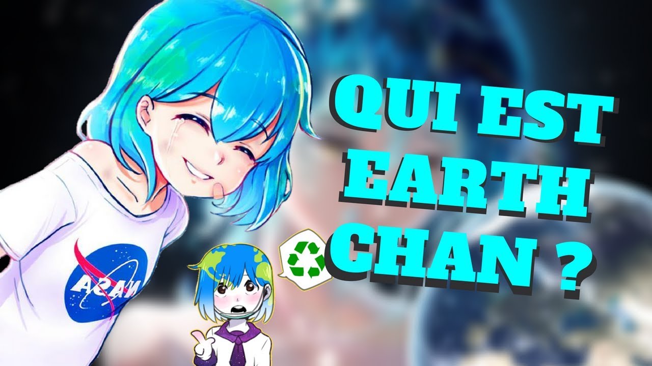 Qui Est Earth Chan